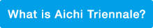 What is Aichi Triennale?
